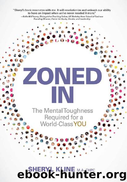 ZONED IN: The Mental Toughness Required for a World-Class YOU by Sheryl Kline