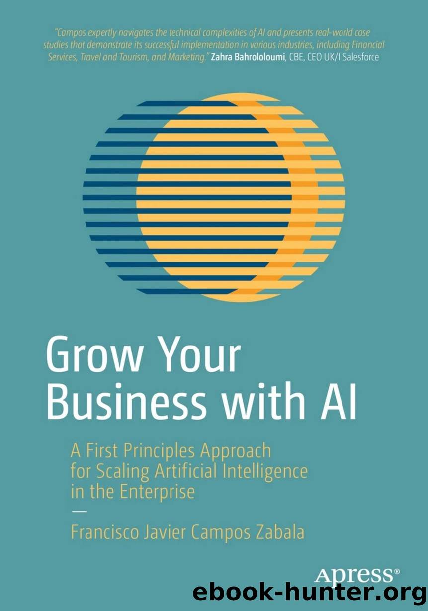 Zabala F. Grow Your Business with AI. A First Principles Approach...2023 by Unknown