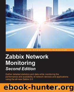 Zabbix Network Monitoring - Second Edition by Rihards Olups