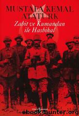 Zabit ve Kumandan ile Hasbihal by Mustafa Kemal Atatürk