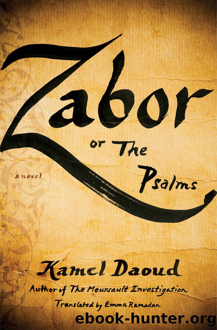 Zabor, or the Psalms by Kamel Daoud