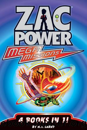 Zac Power Mega Missions by H. I. Larry
