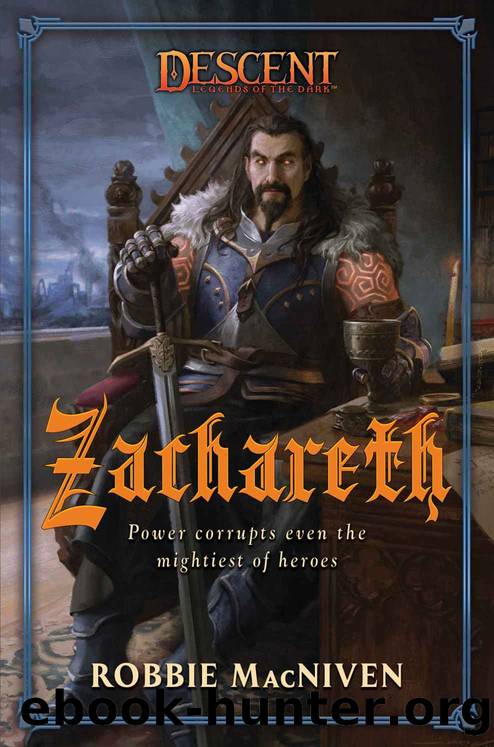 Zachareth: A Descent: Legends of the Dark Novel (Descent: Journeys in the Dark) by Robbie MacNiven