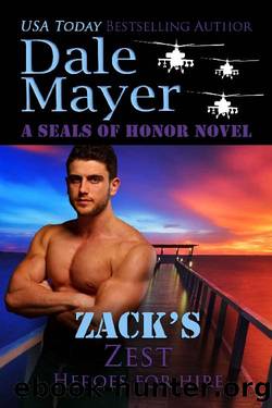 Zack's Zest: A SEALs of Honor World Novel (Heroes for Hire Book 24) by Dale Mayer