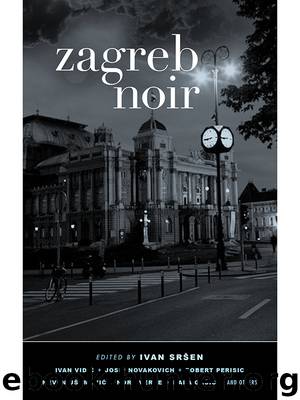 Zagreb Noir by Ivan Srsen