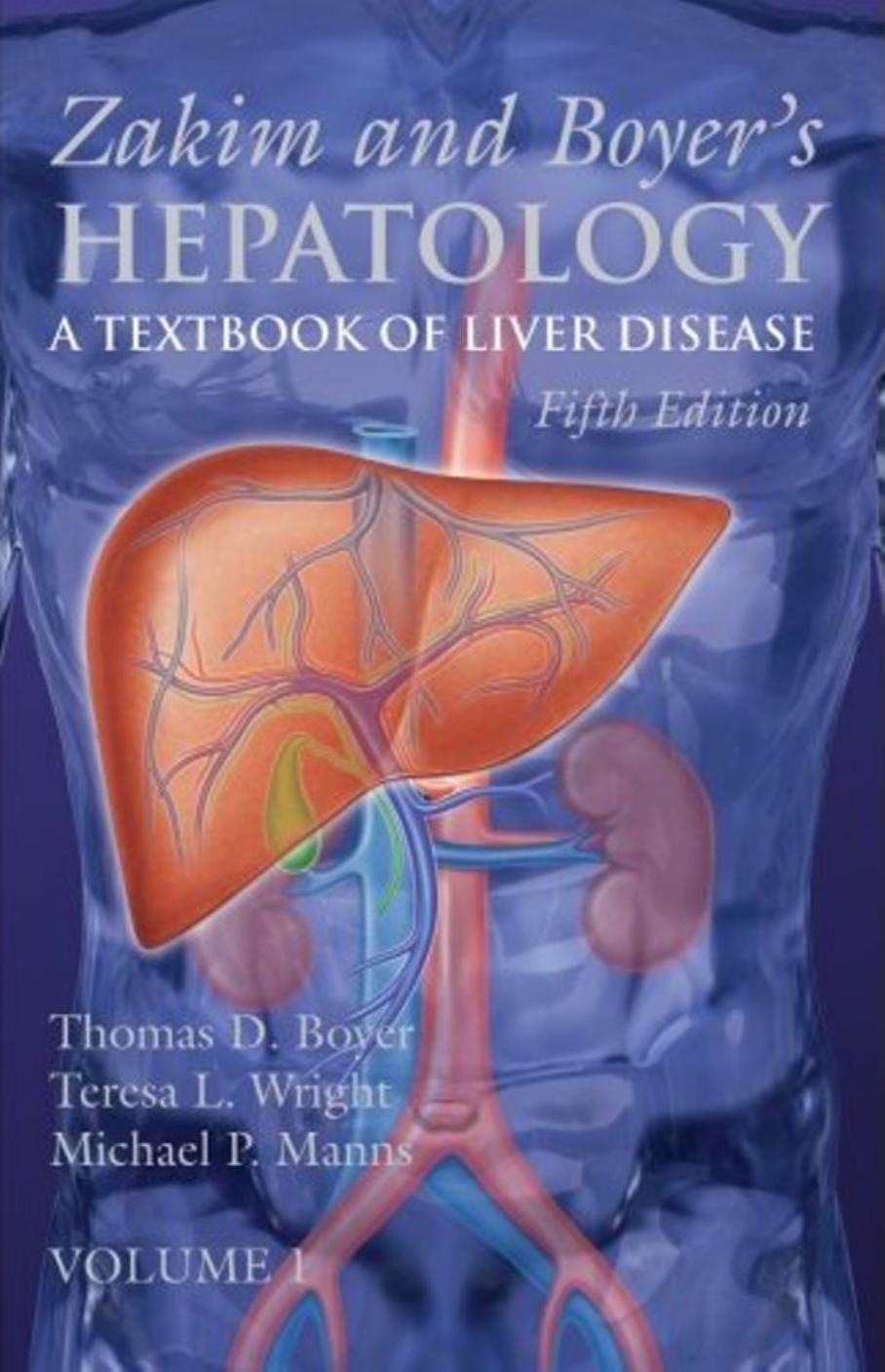 Zakim and Boyer's Hepatology: A Textbook of Liver Disease, 2-Volume Set 5th Edition by Thomas D. Boyer MD Theresa L. Wright MD Michael P. Manns MD