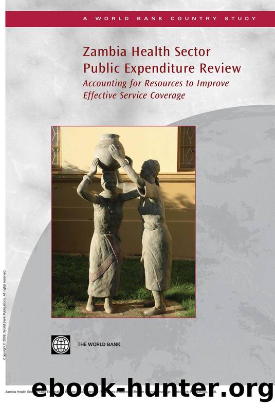 Zambia Health Sector Public Expenditure Review : Accounting for Resources to Improve Effective Service Coverage by Oscar Picazo; Feng Zhao