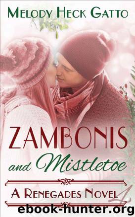Zambonis and Mistletoe - A Holiday Romance (The Renegades Series Book 4) by Melody Heck Gatto