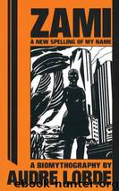 Zami: A New Spelling of my Name by Audre Lorde