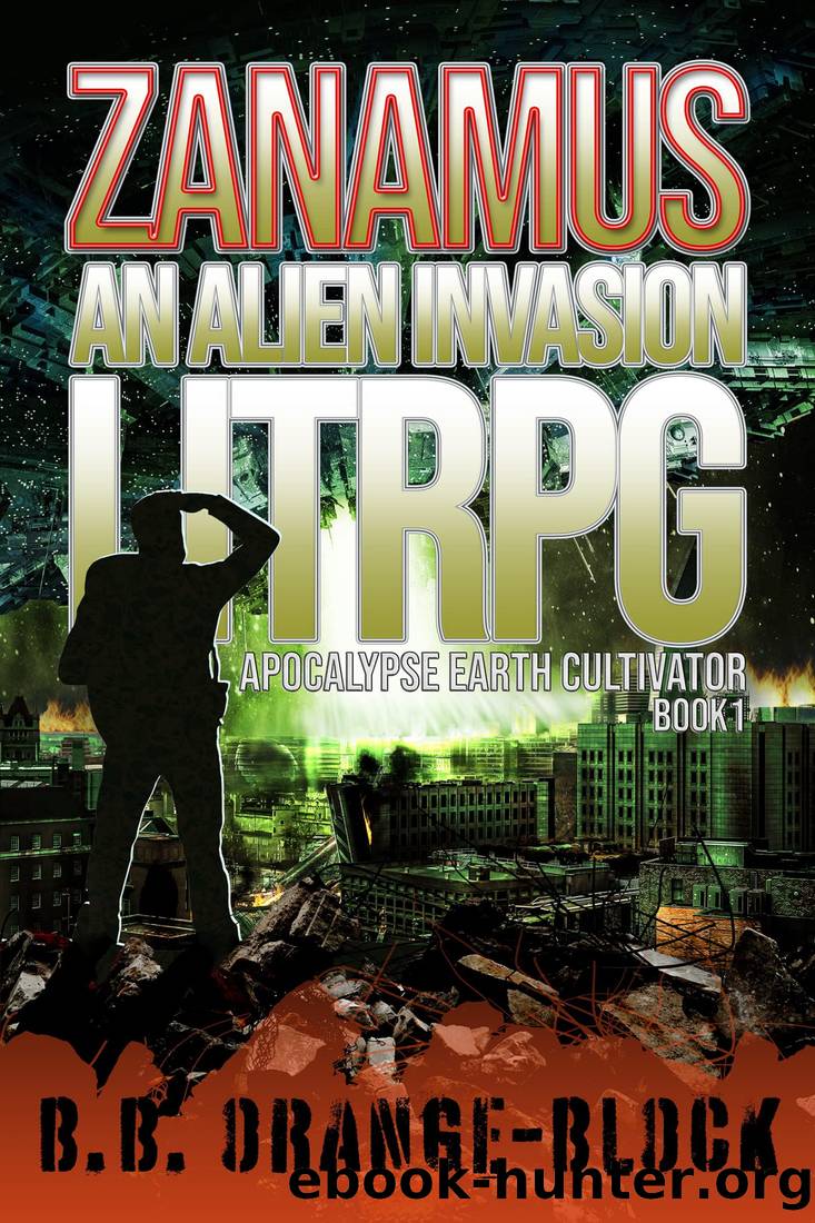 Zanamus: An Alien Invasion LitRPG by B B ORANGE-BLOCK