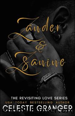 Zander & Zsanine: The Revisiting Love Series Book 6 by Celeste Granger