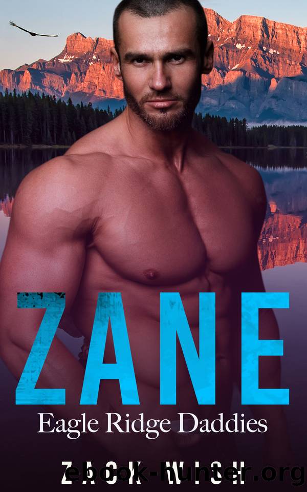 Zane (Eagle Ridge Daddies Book 3) by Zack Wish