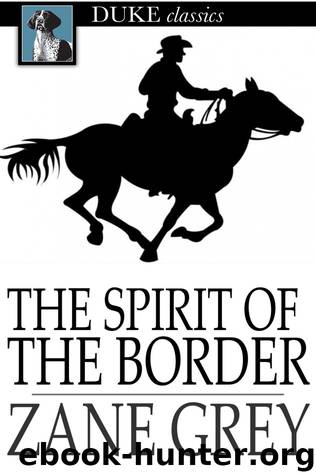 Zane Grey by The Spirit of the Border