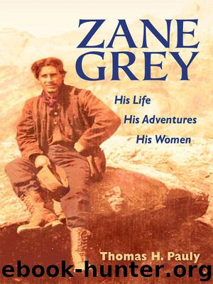 Zane Grey by Thomas H. Pauly