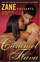 Zane's Caramel Flava: The Eroticanoir.com Anthology by Zane