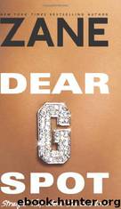 Zane's Dear G-Spot: Straight Talk About Sex and Love by Zane
