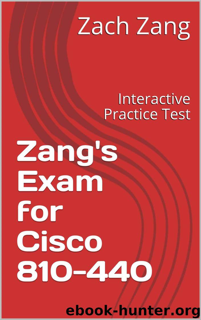 Zang's Exam for Cisco 810-440: Interactive Practice Test by Zang Zach