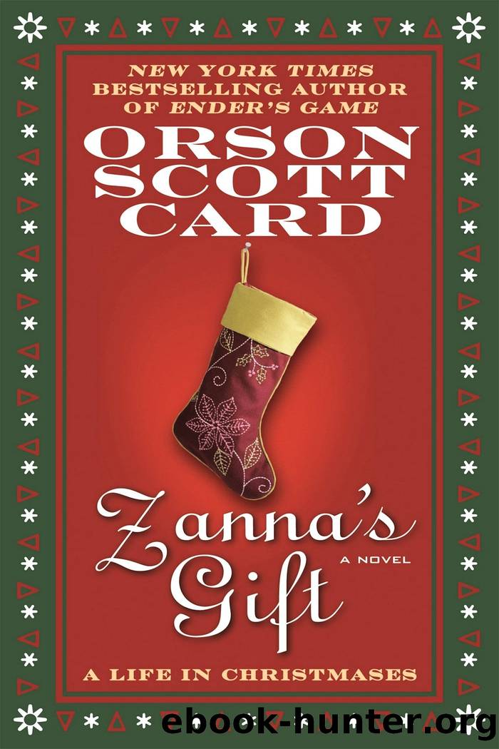 Zanna's Gift: A Life in Christmases by Orson Scott Card