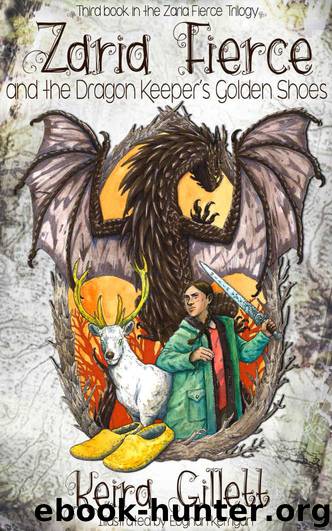 Zaria Fierce and the Dragon Keeper's Golden Shoes (Zaria Fierce Series Book 3) by Gillett Keira
