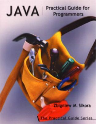Zbigniew M Sikora Java Practical Guide For Programmers by Unknown