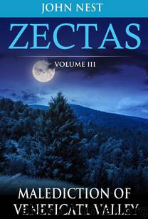 Zectas Volume III: Malediction of Veneficatl Valley by John Nest & Timaeus & Vaanouney & You The Reader