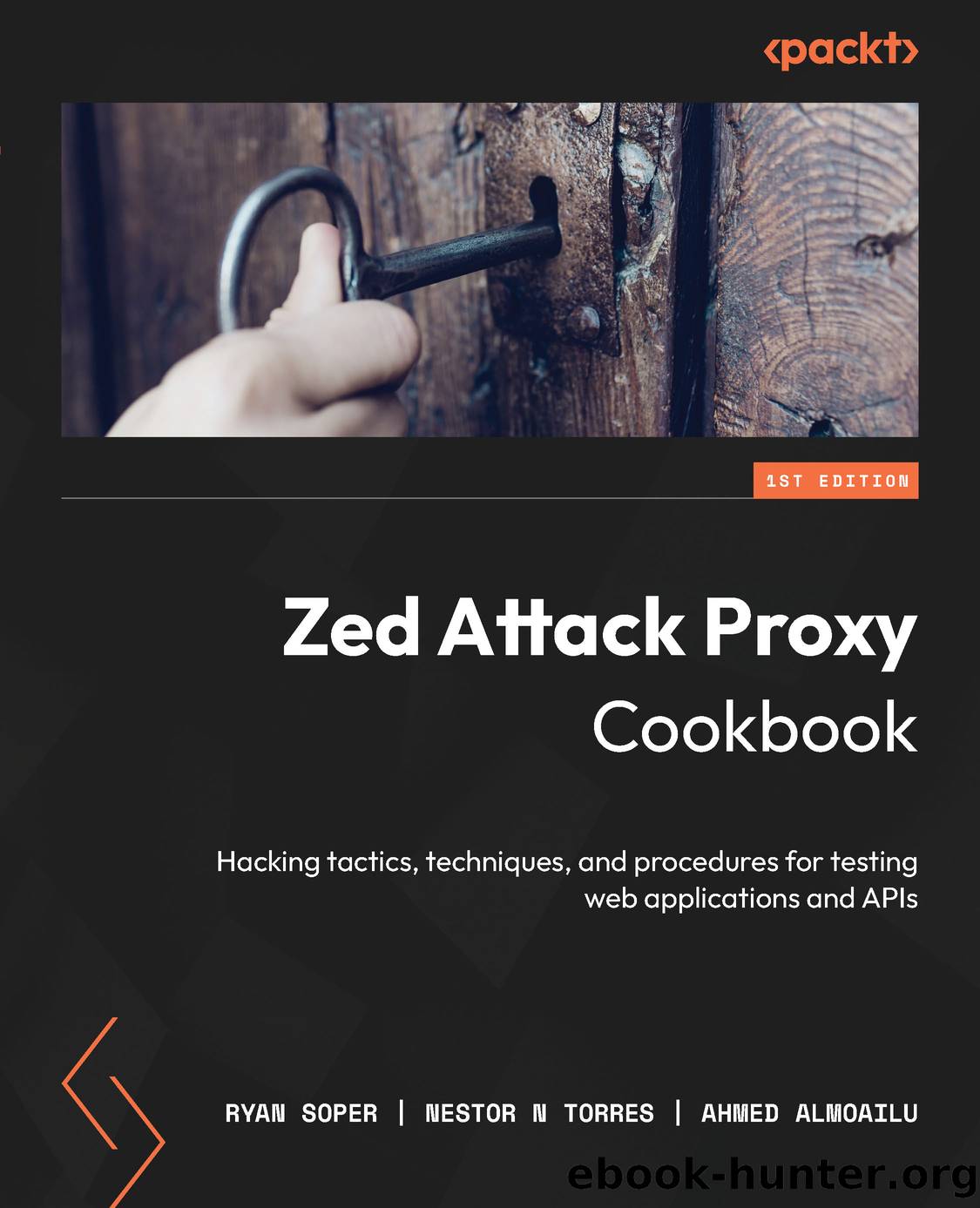 Zed Attack Proxy Cookbook by Ryan Soper & Nestor N Torres & Ahmed Almoailu