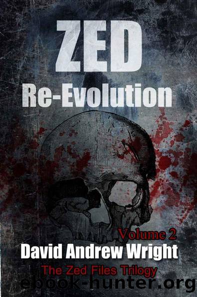 Zed Re-Evolution: Book Two of The Zed Files Trilogy by David Andrew Wright