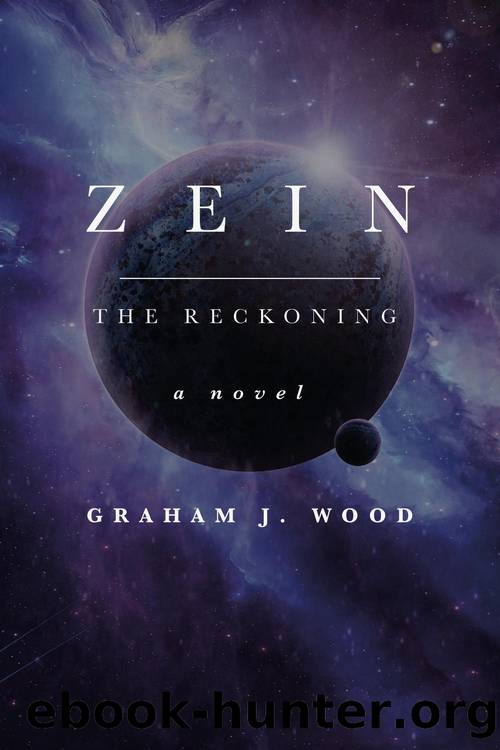 Zein: The Reckoning by Graham J Wood