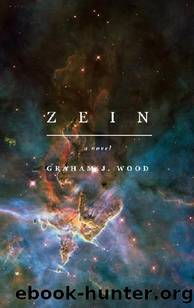 Zein_The Prophecy by Graham J. Wood