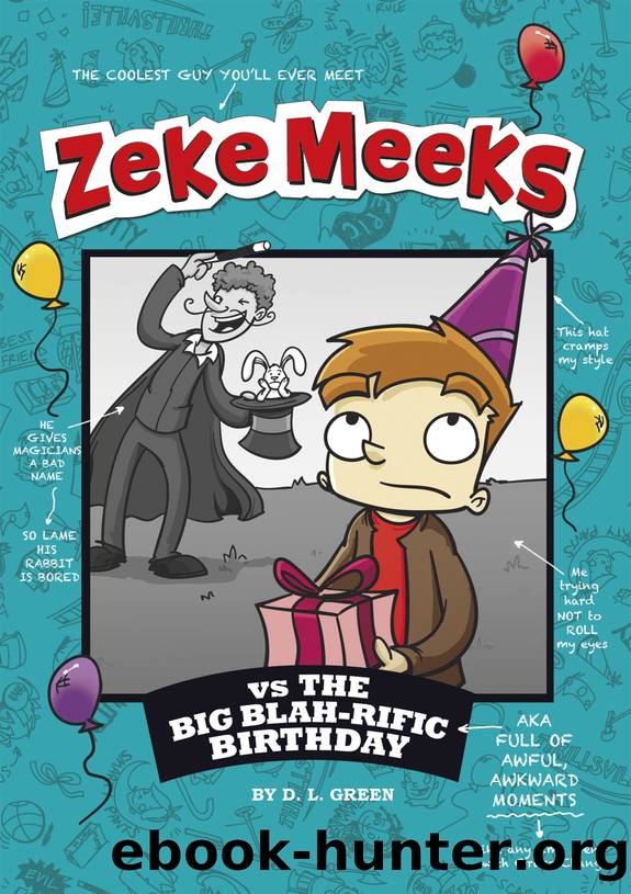 Zeke Meeks vs the Big Blah-rific Birthday by D.L. Green