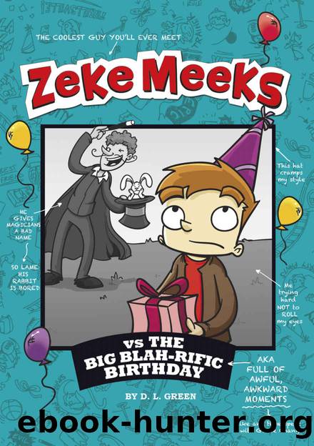 Zeke Meeks vs the Big Blah-rific Birthday by Green D.L