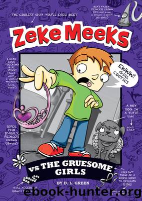 Zeke Meeks vs the Gruesome Girls by D.L. Green