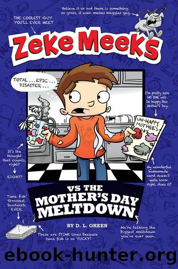 Zeke Meeks vs the Mother's Day Meltdown by D.L. Green