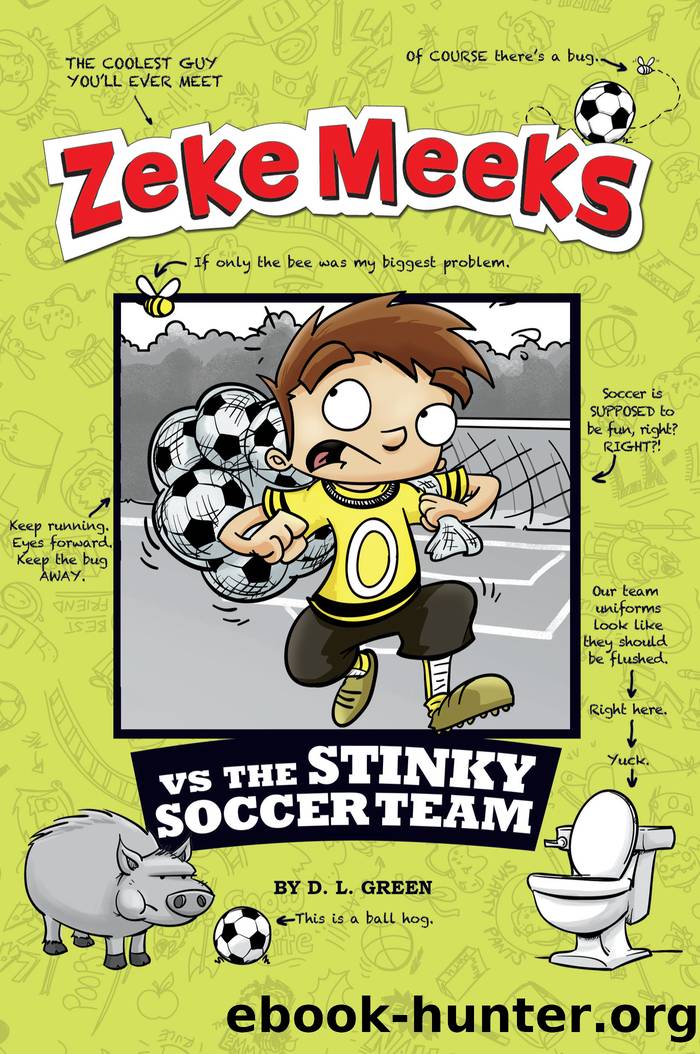 Zeke Meeks vs the Stinky Soccer Team by D.L. Green