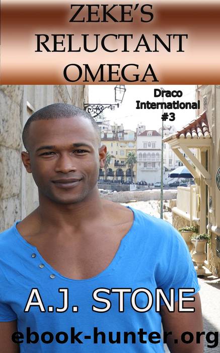 Zeke's Reluctant Omega (Draco International, #3) by A.J. Stone