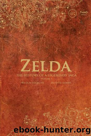 Zelda: The history of a legendary saga by Nicolas Courcier & Mehdi el Kanafi