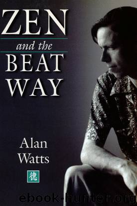 Zen & the Beat Way by Alan Watts