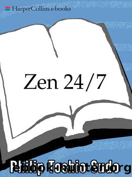 Zen 247 by Philip T. Sudo