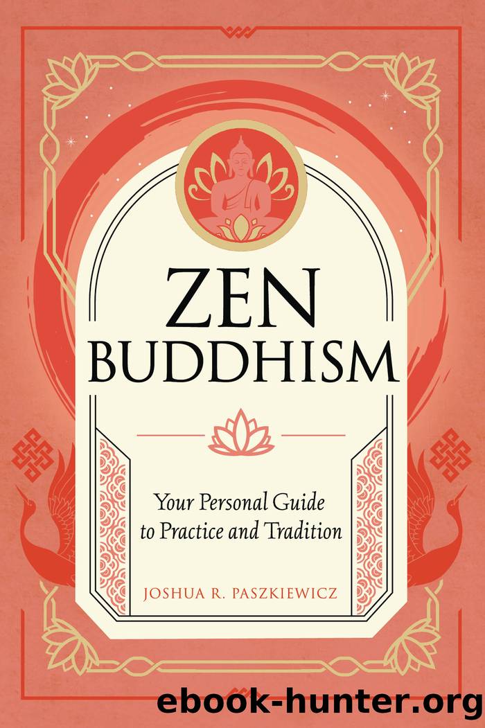 Zen Buddhism by Joshua R. Paszkiewicz