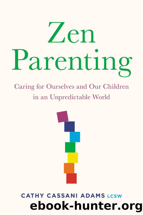 Zen Parenting by Cathy Cassani Adams