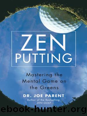 Zen Putting by Joseph Parent