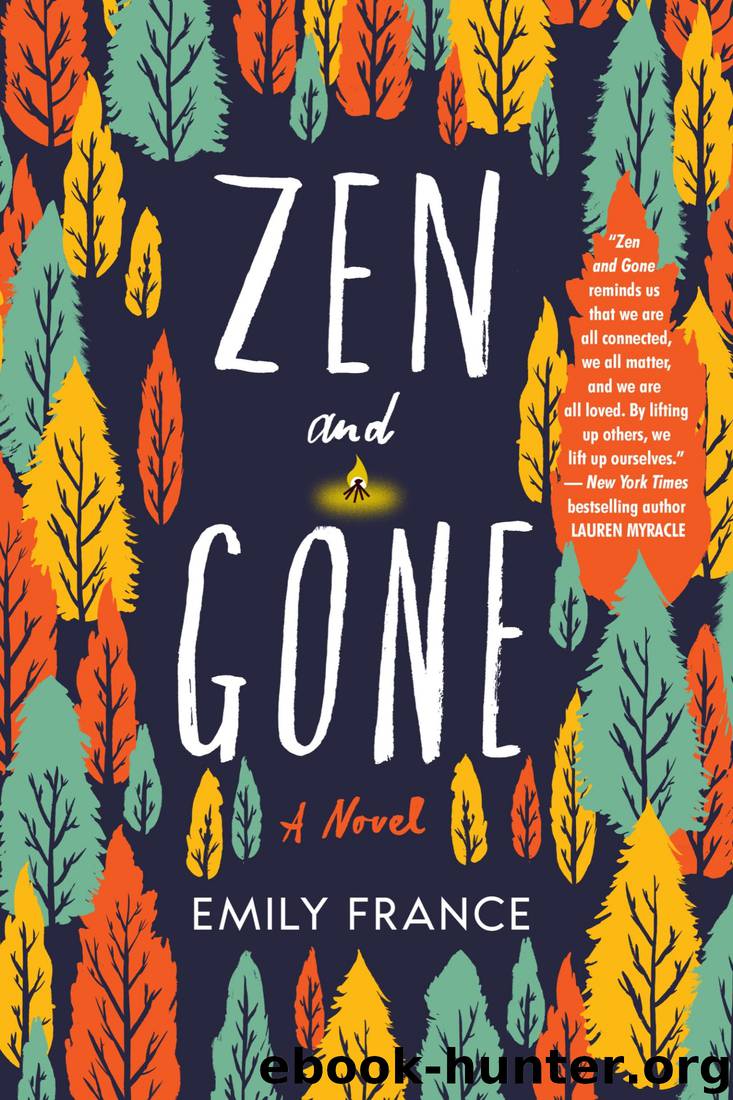 Zen and Gone by Emily France
