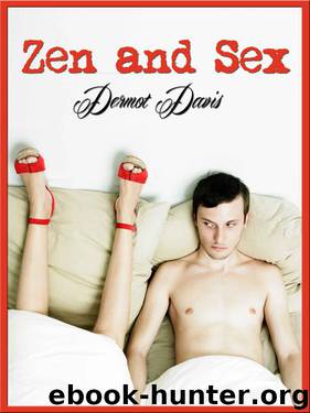 Zen and Sex by Dermot Davis