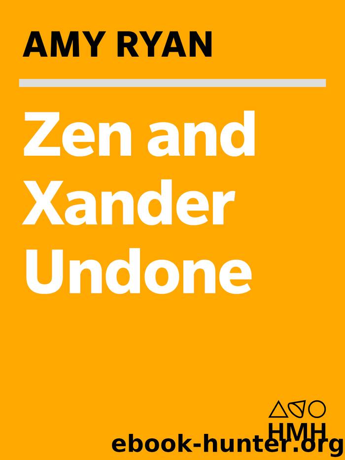 Zen and Xander Undone by Amy Kathleen Ryan