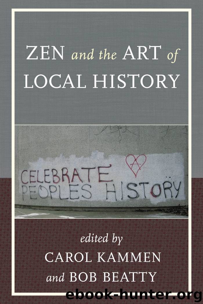 Zen and the Art of Local History by Carol Kammen