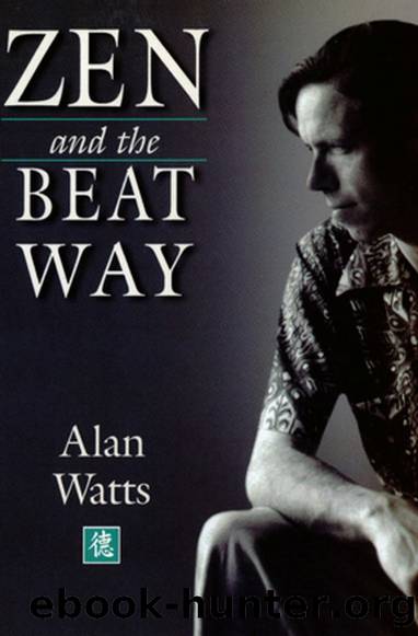 Zen and the Beat Way by Alan Watts