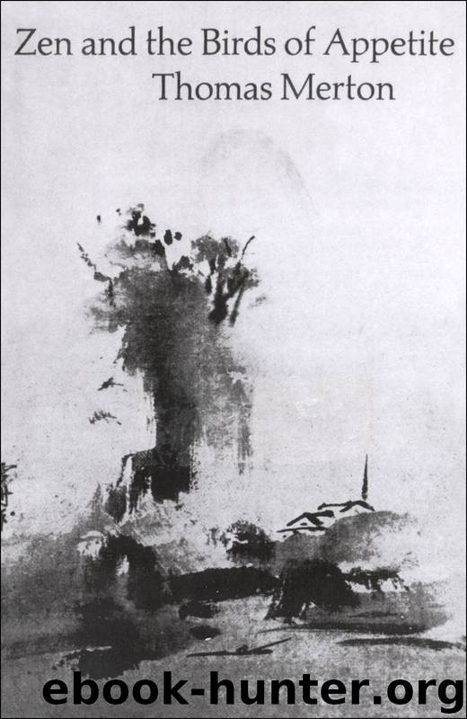 Zen and the Birds of Appetite by Thomas Merton
