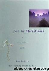 Zen for Christians: a beginner's guide by Kim Boykin