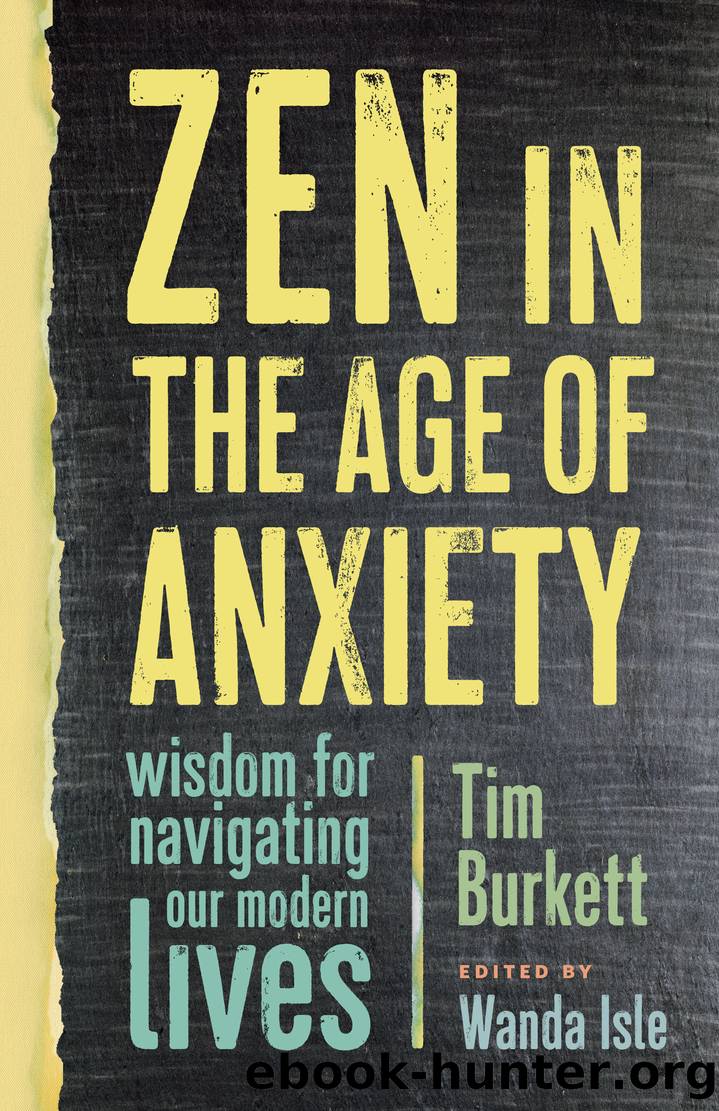 Zen in the Age of Anxiety by Tim Burkett