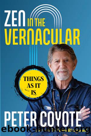 Zen in the Vernacular by Peter Coyote